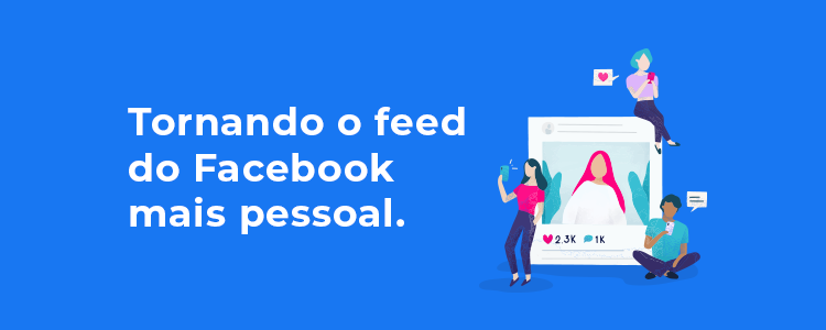 Tornando o feed do Facebook mais pessoal